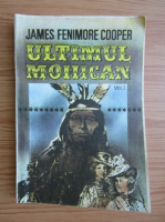 James Fenimore Cooper - Ultimul mohican (volumul 2)