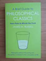 Anticariat: James M. Russell - A brief Guide to Philosophical classics