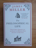 James Miller - The philosophical life