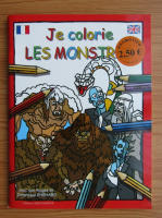 Je colorie les monstres (editie bilingva)