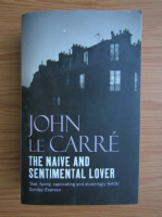 John Le Carre - The naive and sentimental lover