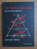 Lynn E. H. Trainor - The triplet Genetic Code