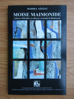 Madeea Sasana - Moise Maimonide, calauza ratacitilor ca itinerar al mintii in Dumnezeu