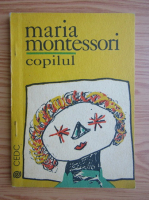 Maria Montessori - Copilul