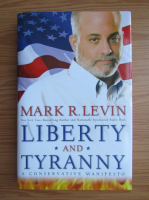 Mark R. Levin - Liberty and tyranny
