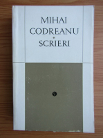 Mihai Codreanu - Scrieri (volumul 2)