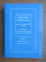 Nicolae Moldoveanu - Hristos lucrarea. Meditatii duhovnicesti (volumul 3)