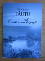 Nicolae Tautu - O suta si una de poezii