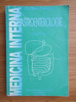 Oliviu Pascu - Medicina interna, volumul 2. Gastroenterologie