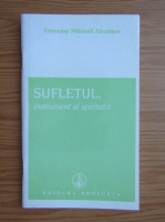 Anticariat: Omraam Mikhael Aivanhov - Sufletul, instrument al spiritului