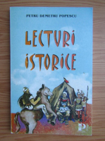 Petru Demetru Popescu - Lecturi istorice