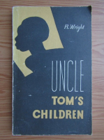 Anticariat: R. Wright - Uncle Tom's children