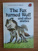 The fox turned wolf and other stories