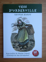 Anticariat: Thomas Hardy - Tess D'Urberville. Repovestire de Maxine Linnell
