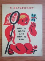 V. Mayakovsky - What is good and what is bad