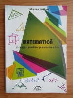 Valentina Vasilescu - Matematica. Exercitii si probleme pentru clasa a V-a (2011)