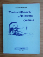 Vasile Miftode - Teorie si metoda in asistenta sociala