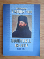 Visarion Puiu - Documente inedite, 1908-1917