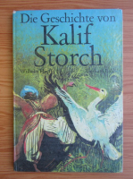 Wilhelm Hauff - Kalif Storch