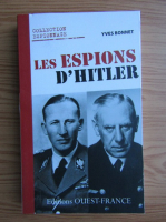 Yves Bonnet - Les espions d'Hitler