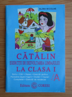 Alina Nicolae - Exercitii de dezvoltarea limbajului la clasa I, partea A