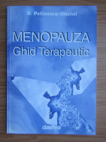 D. Pelinescu-Onciul - Menopauza. Ghid terapeutic