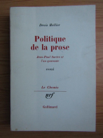 Denis Hollier - Politique de la prose