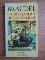 Fernand Braudel - La dynamique du capitalisme