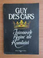 Anticariat: Guy des Cars - Inimoasele Regine ale Romaniei