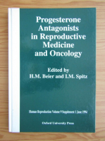 H. M. Beier - Progresterone Antagonists in Reproductive Medicinr ond Oncology