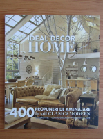 Ideal Decor Home. 400 propuneri de amenajare in stil clasic si modern, 2015