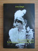 Irina Ganga - Personajul feminin in literatura romana interbelica