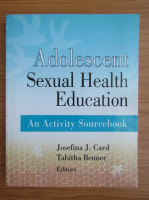 Josefina J. Card - Adolescent Sexual Health Education