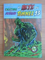 La creature du Marais. La bete du tunnel 13