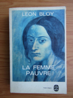 Anticariat: Leon Bloy - La femme pauvre