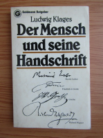 Ludwig Klages - Der Mensch und seine Handschrift
