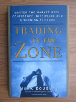 Mark Douglas - Trading in the zone