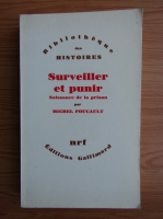 Michel Foucault - Surveiller et punir 