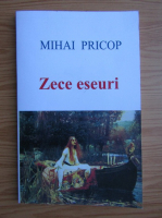 Mihai Pricop - Zece eseuri