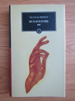 Nicolae Breban - Bunavestire (volumul 2)