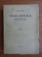 Radu I. Paul - Vieata estetica (1937, volumul 2)
