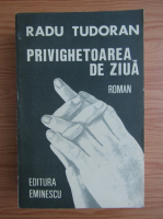 Anticariat: Radu Tudoran - Privighetoarea de ziua