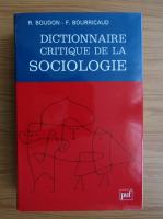 Raymond Boudon - Dictionnaire critique de la sociologie