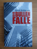 Ulrich Schuphaus - Die bullenfalle