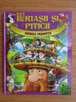 Uriasii si piticii. Marile peripetii