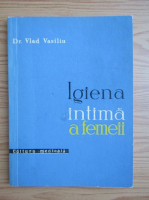 Vlad Vasiliu - Igiena intima a femeii