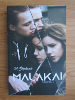 A. Stephanie - Malakai (volumul 1)