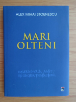 Anticariat: Alex Mihai Stoenescu - Mari olteni