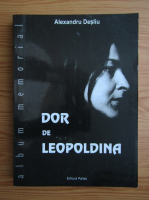 Alexandru Desliu - Dor de Leopoldina