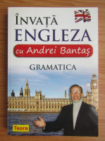 Andrei Bantas - Invata engleza. Gramatica